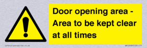 Door opening area - Area to be kept clear at all times